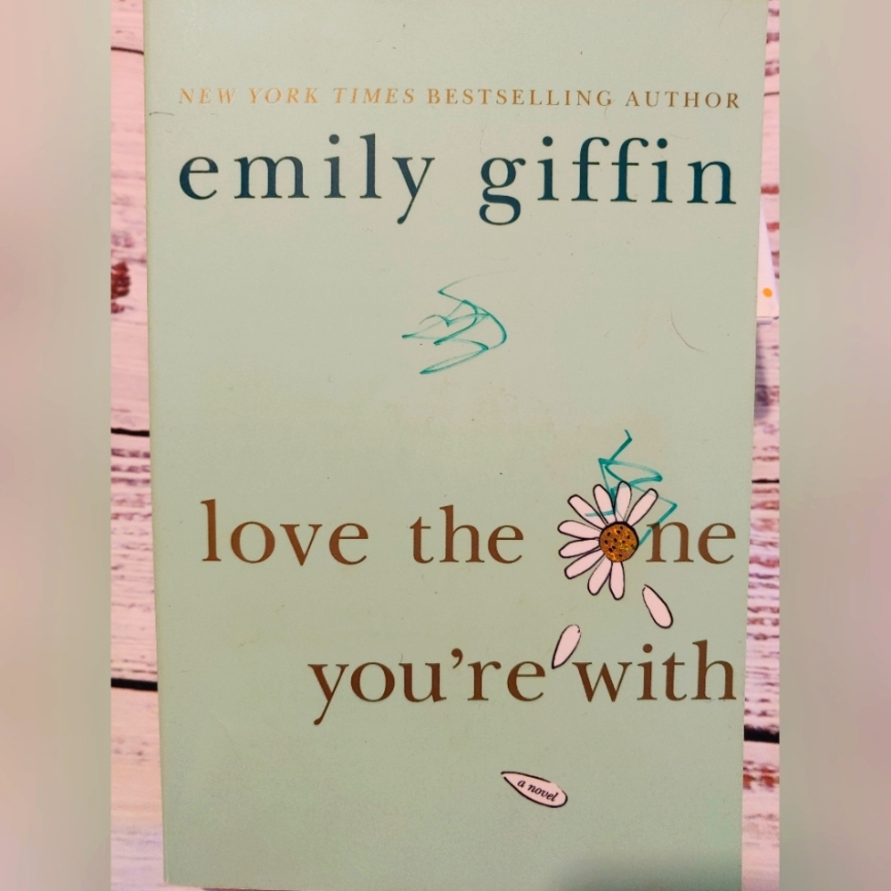 Love The One You're With by Emily Giffin